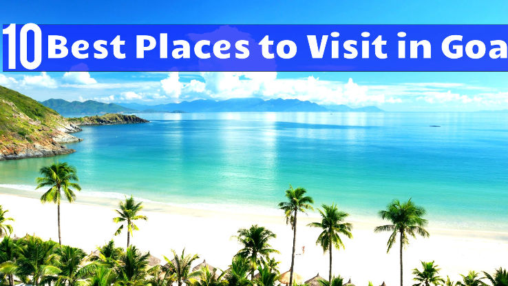 Best Beaches To Visit In Goa Best Beaches To Visit In Goa