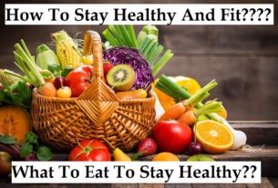 How To Stay Healthy and Fit