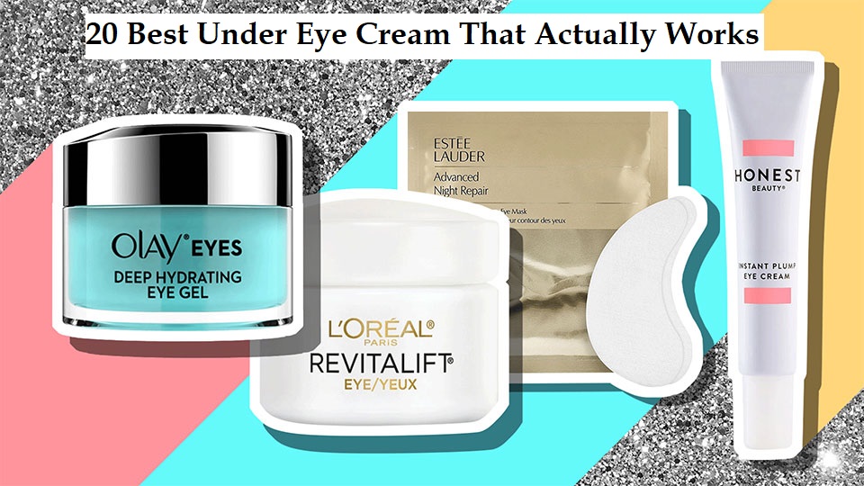 20 Best Under Eye Cream