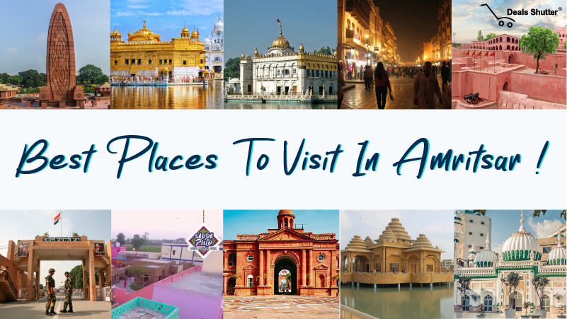 Most Attractive Places To Visit In Amritsar