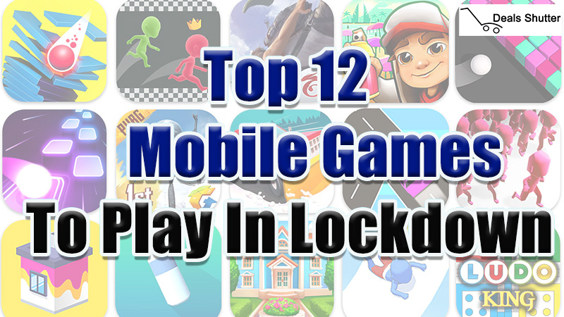 Mobile Games To Play In Lockdown
