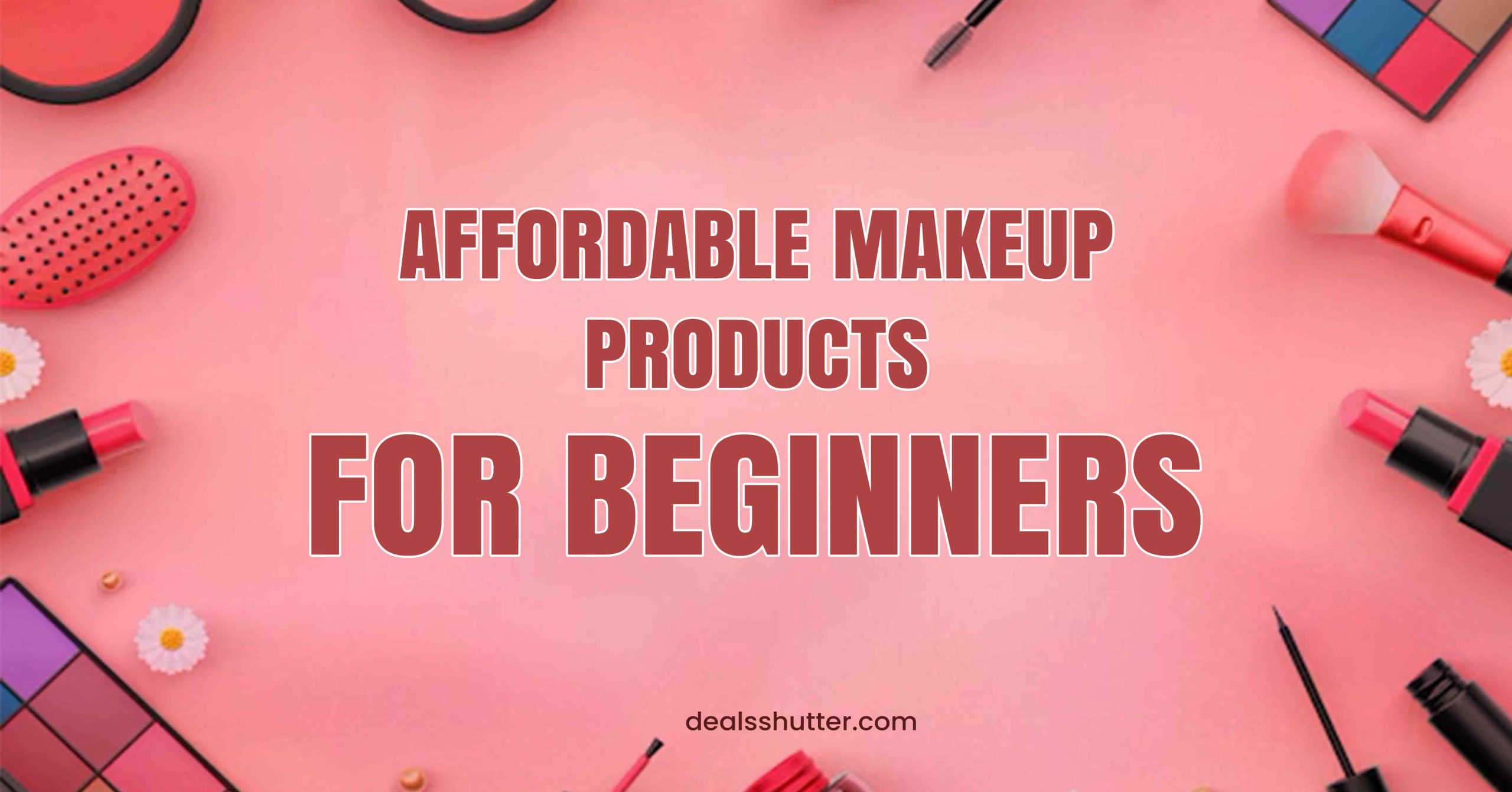 affordable makeup products for beginners