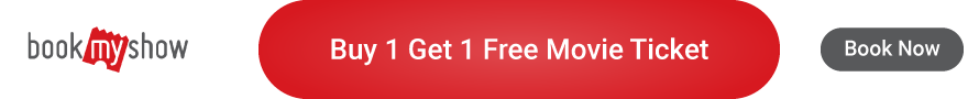Buy 1 Get 1 Free Movie Ticket at BookMyShow